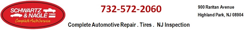 Schwartz & Nagle Tires and Auto Repairs: 732-572-2060; Serving Highland Park, Edison, New Brunswick, North Brunswick, East Brunswick, Metuchen, Piscataway and surrounding areas for over 40 years.
